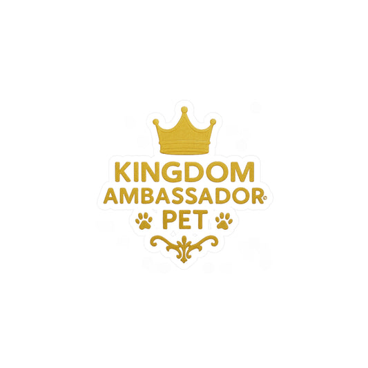 Kingdom Ambassador Pet (Gold Lettering) Kiss-Cut Vinyl Decals