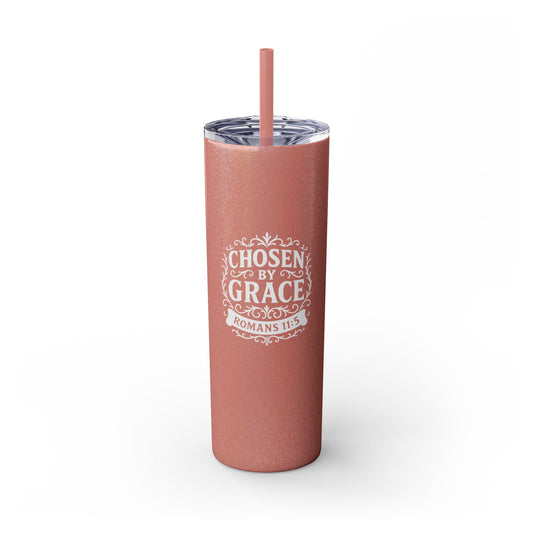 Chosen by Grace (White Lettering) 20oz Skinny Tumbler, Inspirational Drinkware