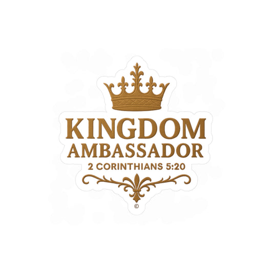Kingdom Ambassador (Gold Lettering) Kiss-Cut Vinyl Decals, Inspirational Wall Art, Faith-Based Gifts, Home Decor