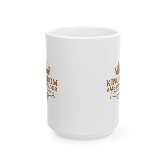 Kingdom Ambassador (Gold Lettering) Ceramic Mug, Inspirational Gift, Coffee Cup for Faith, Gift of Believers, Devotional Drinkware (11oz, 15oz)