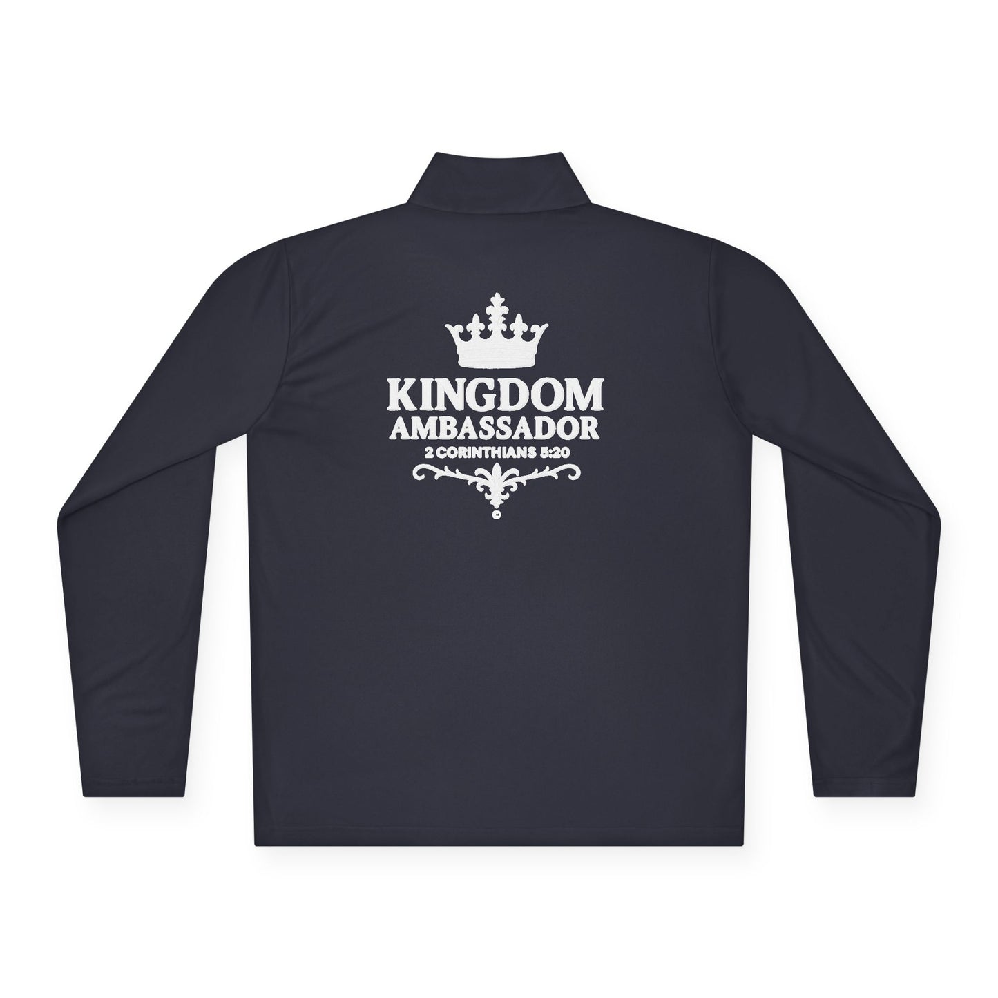 Kingdom Ambassador (Small Design on Front and Full design on the back side) Stylish Unisex Quarter-Zip Pullover for Everyday Comfort, Cozy Apparel, Trendy Layering, Casual Wear, Great for Believers