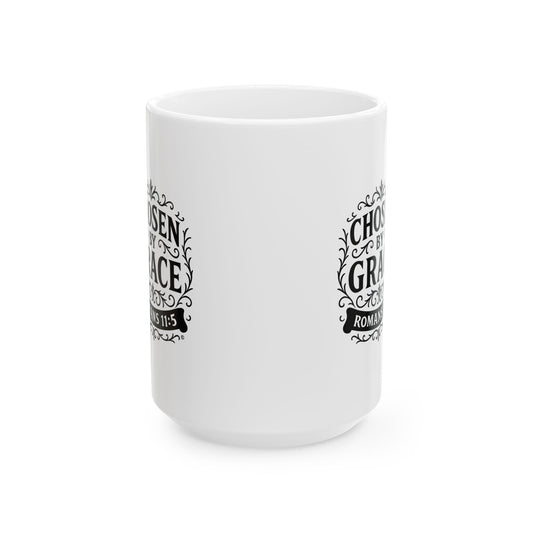 Chosen by Grace (Black Lettering) Ceramic Mug, Inspirational Gift, Coffee Cup for Faith, Gift of Believers, Devotional Drinkware (11oz, 15oz)