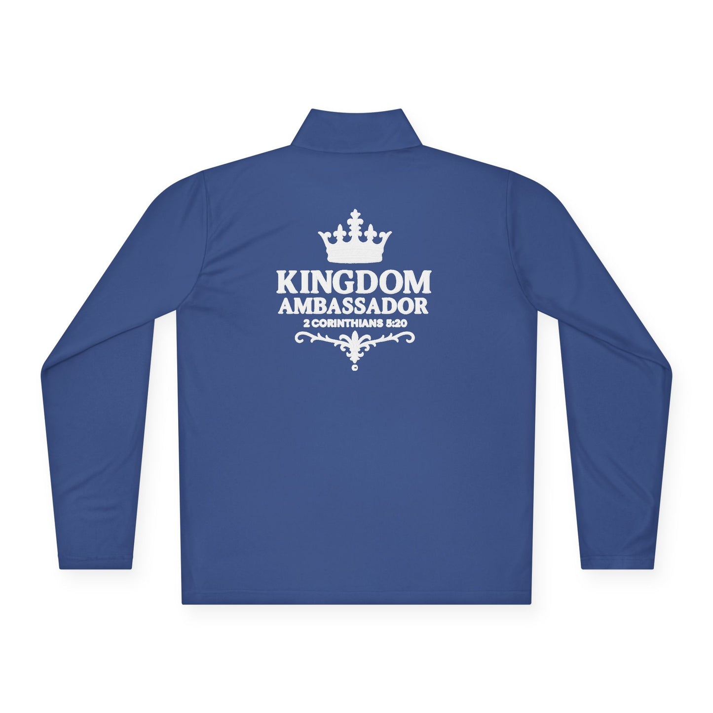 Kingdom Ambassador (Small Design on Front and Full design on the back side) Stylish Unisex Quarter-Zip Pullover for Everyday Comfort, Cozy Apparel, Trendy Layering, Casual Wear, Great for Believers