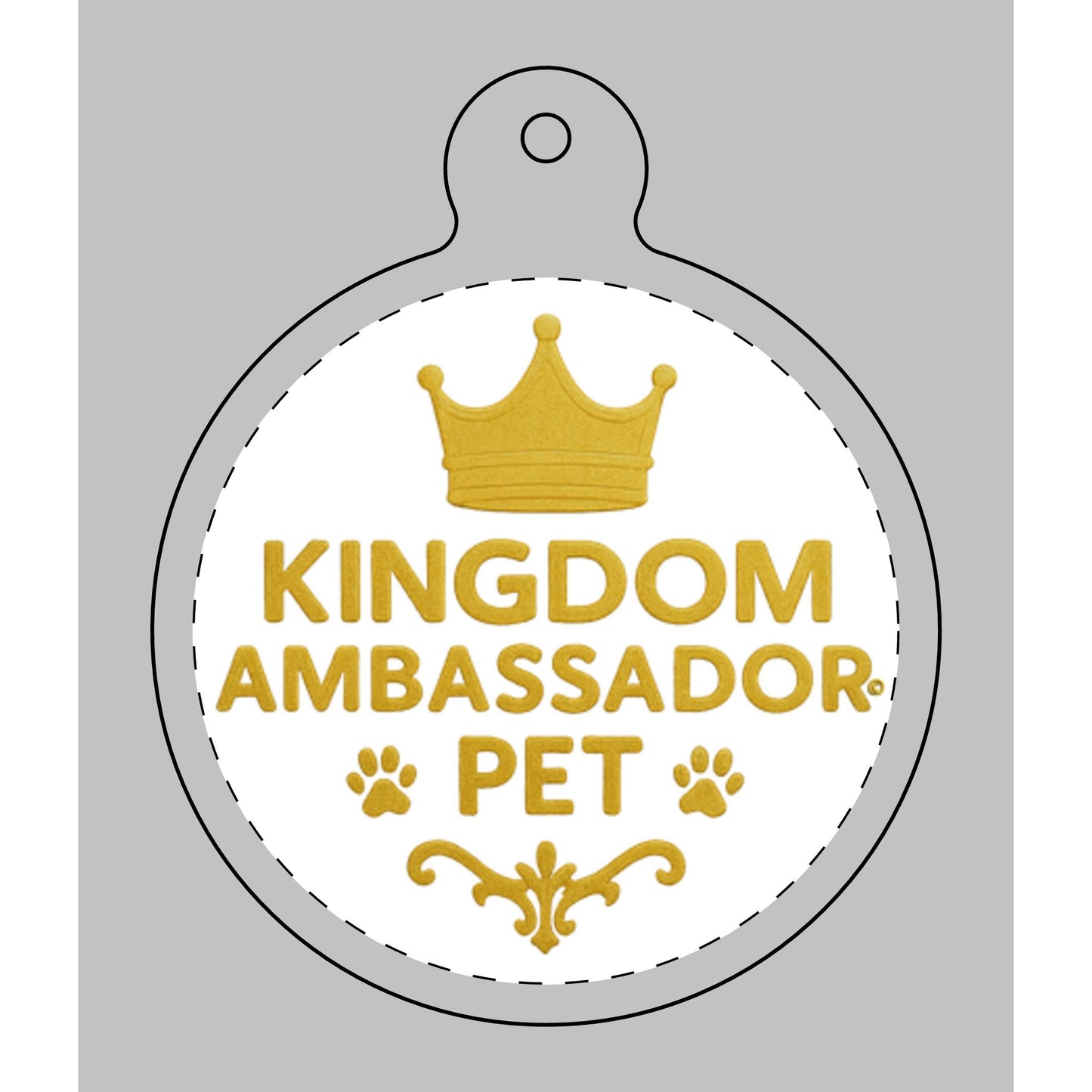 Kingdom Ambassador (Gold Lettering) Round Shape Pet Tag