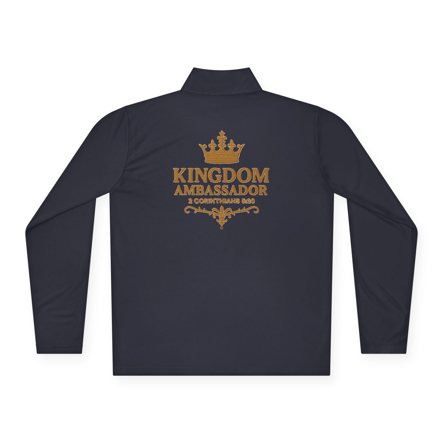 Kingdom Ambassador (Gold Lettering with Small Design on Front and Full Design on the Back Side) Stylish Unisex Quarter-Zip Pullover for Everyday Comfort, Cozy Apparel, Trendy Layering, Casual Wear, Great for Believers