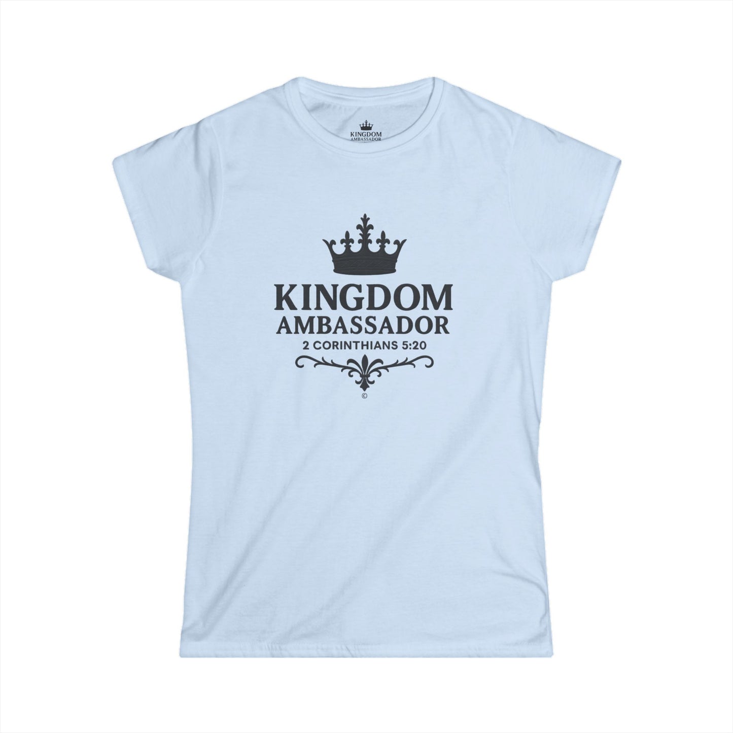 Kingdom Ambassador (Black Lettering) Women's Softstyle Tee