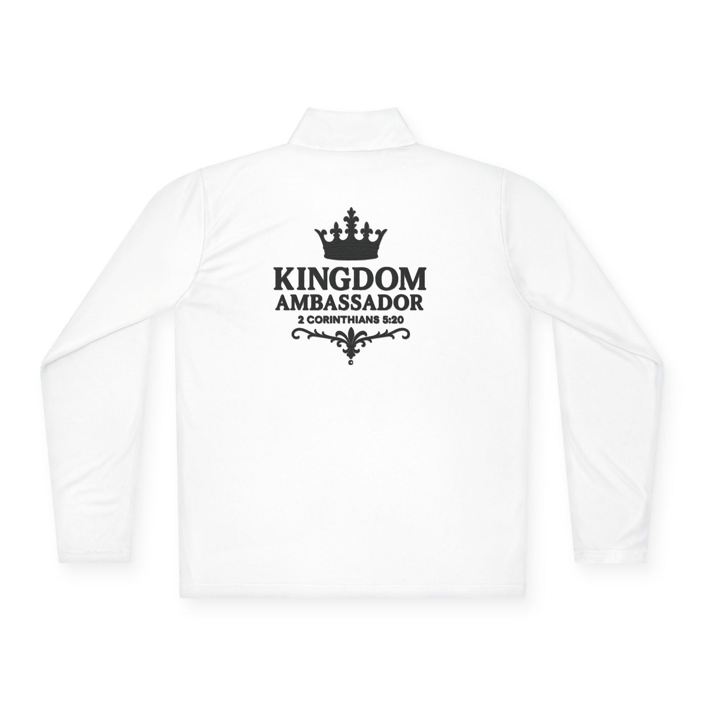 Kingdom Ambassador (Small Design on Front and Full design on the back side) Stylish Unisex Quarter-Zip Pullover for Everyday Comfort, Cozy Apparel, Trendy Layering, Casual Wear, Great for Believers