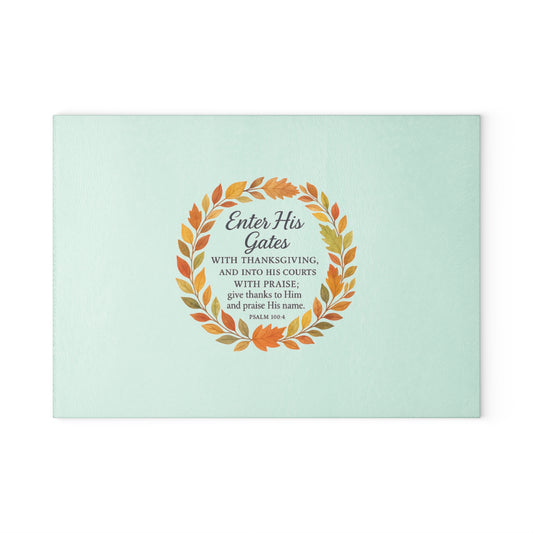 Enter His Gates with Thanksgiving Glass Cutting Board with Scripture Design
