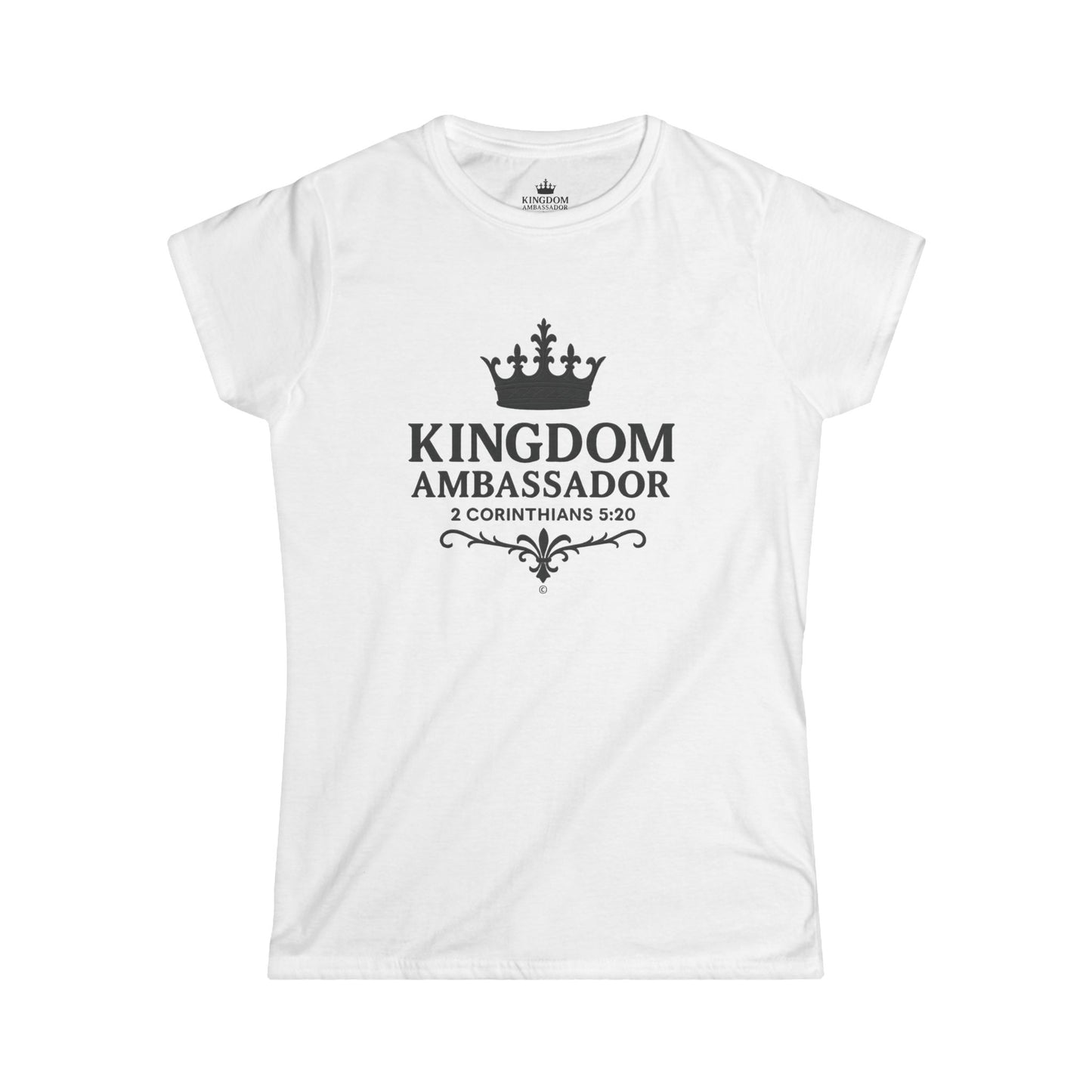 Kingdom Ambassador (Black Lettering) Women's Softstyle Tee