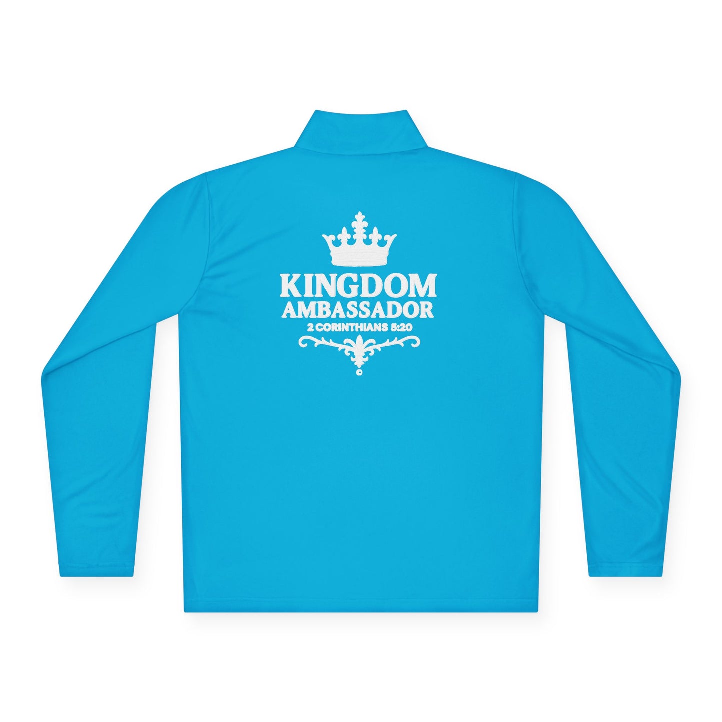 Kingdom Ambassador (Small Design on Front and Full design on the back side) Stylish Unisex Quarter-Zip Pullover for Everyday Comfort, Cozy Apparel, Trendy Layering, Casual Wear, Great for Believers