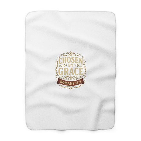 Chosen by Grace (Full Color) Cozy Sherpa Fleece Blanket Inspirational Gift