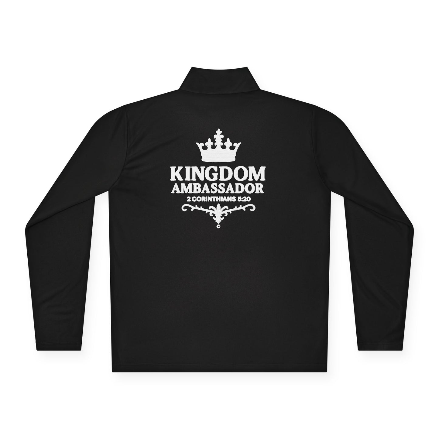 Kingdom Ambassador (Small Design on Front and Full design on the back side) Stylish Unisex Quarter-Zip Pullover for Everyday Comfort, Cozy Apparel, Trendy Layering, Casual Wear, Great for Believers