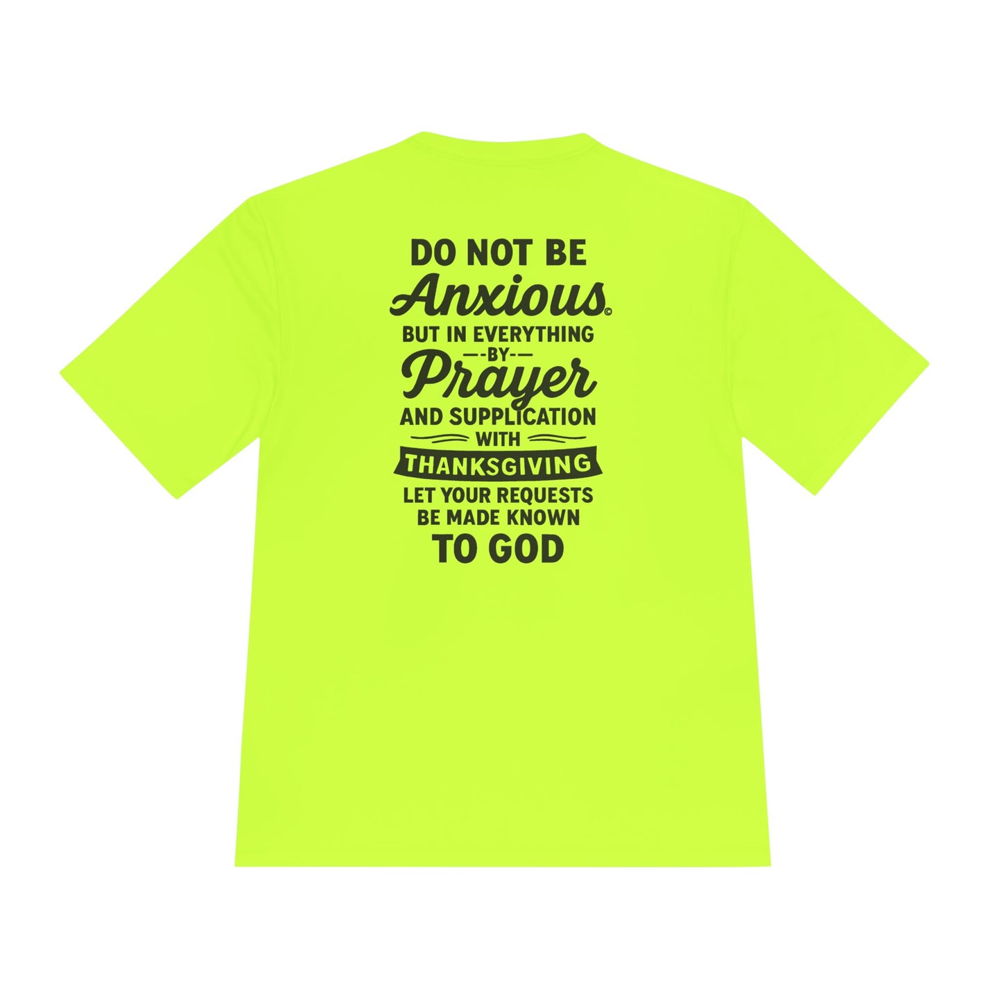 Not Anxious (Small Design on front plus Large Design on back) Activewear Performance Moisture Wicking Tee, Faith-Based Workout Shirt