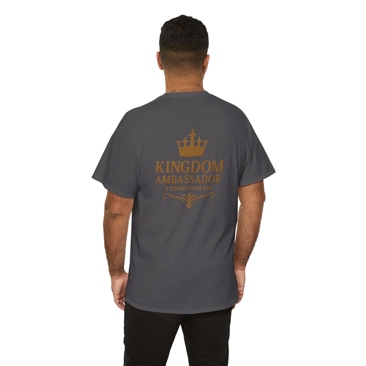 Kingdom Ambassador (Gold Lettering) T‑Shirt Tee Clothng Apparel (Smaller Design on from Large Design on Back)