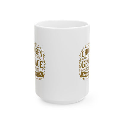 Chosen by Grace (Gold Lettering) Ceramic Mug, Inspirational Gift, Coffee Cup for Faith, Gift of Believers, Devotional Drinkware (11oz, 15oz)