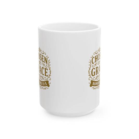 Chosen by Grace (Gold Lettering) Ceramic Mug, Inspirational Gift, Coffee Cup for Faith, Gift of Believers, Devotional Drinkware (11oz, 15oz)