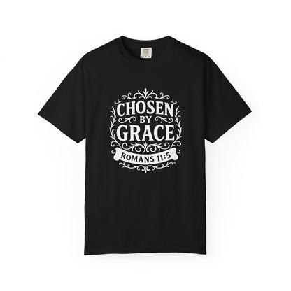 Chosen by Grace (White Lettering) Unisex Faith Tee, Relaxed Fit Shirt, Inspirational Apparel, Gift for Believers