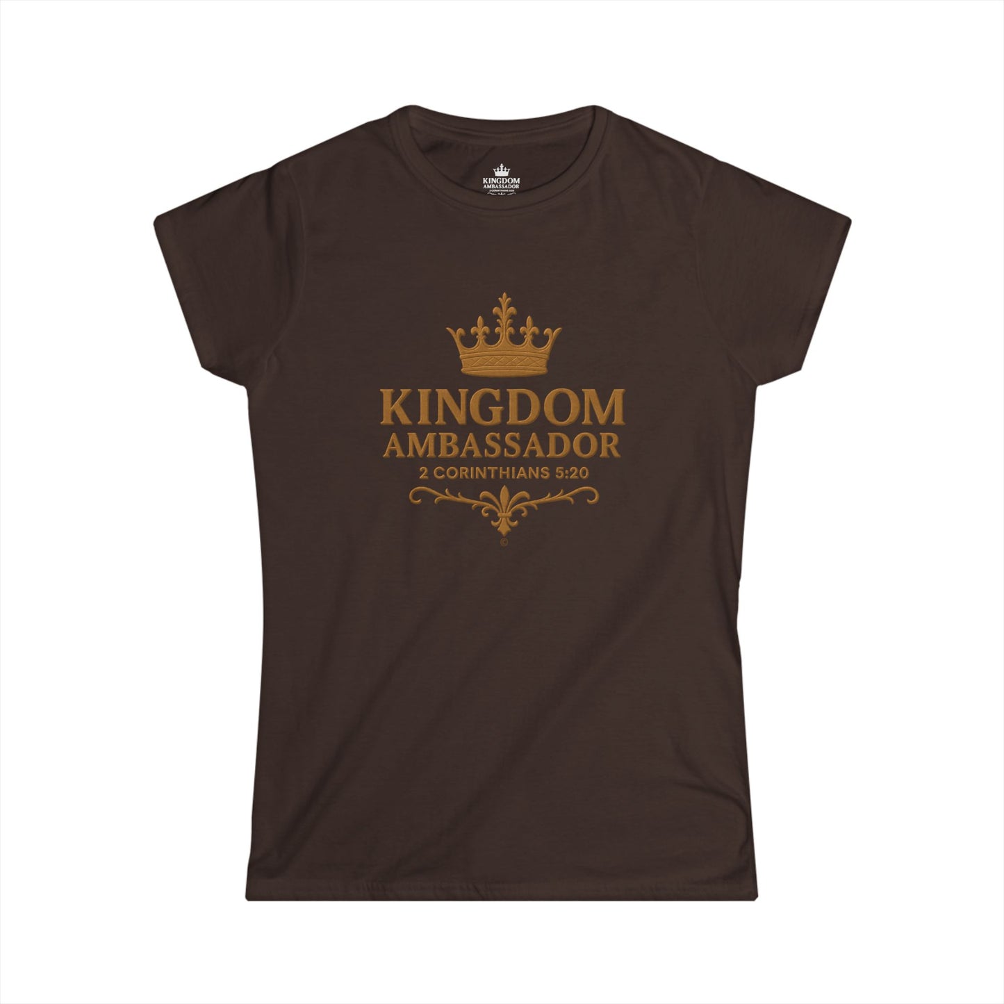 Kingdom Ambassador (Gold Lettering) Women's Softstyle Tee