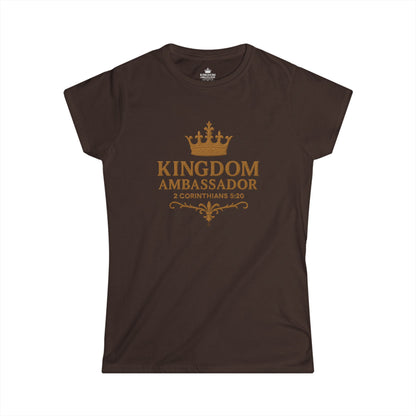 Kingdom Ambassador (Gold Lettering) Women's Softstyle Tee