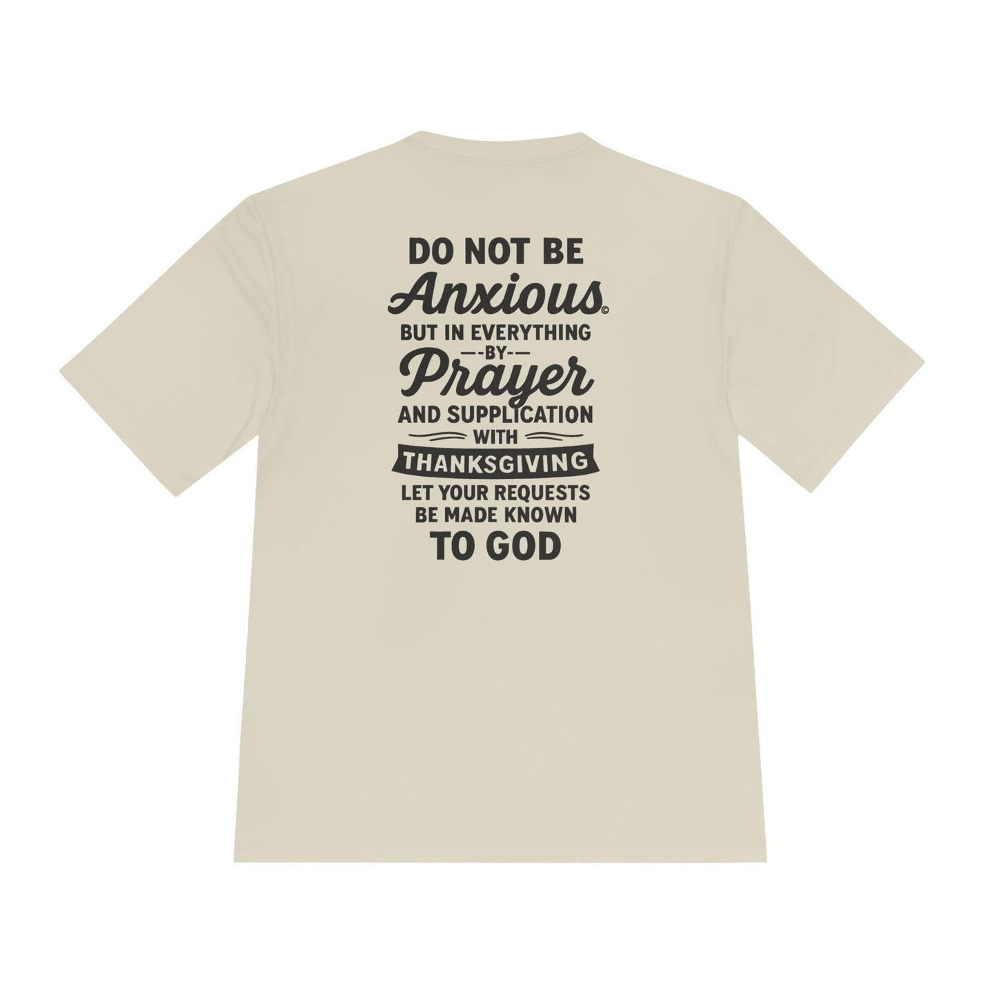 Not Anxious (Small Design on front plus Large Design on back) Activewear Performance Moisture Wicking Tee, Faith-Based Workout Shirt