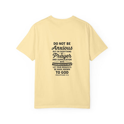 Not Anxious (Small Design on front plus Large Design on back) Unisex Faith Tee, Relaxed Fit Shirt, Inspirational Apparel, Gift for Believers