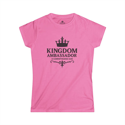 Kingdom Ambassador (Black Lettering) Women's Softstyle Tee