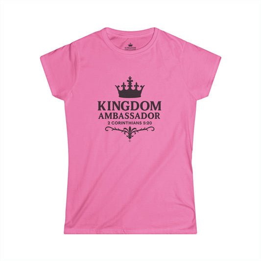 Kingdom Ambassador (Black Lettering) Women's Softstyle Tee
