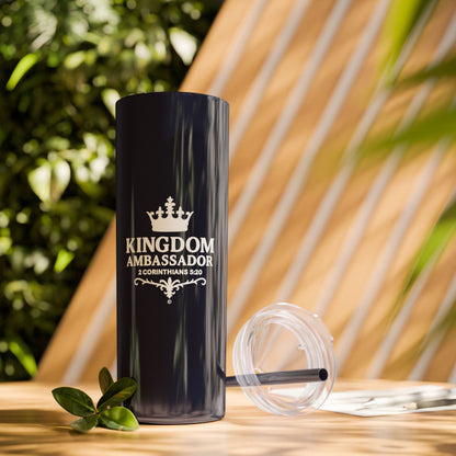 Kingdom Ambassador (White Lettering) Skinny Tumbler with Straw - 20oz Inspirational Drinkware