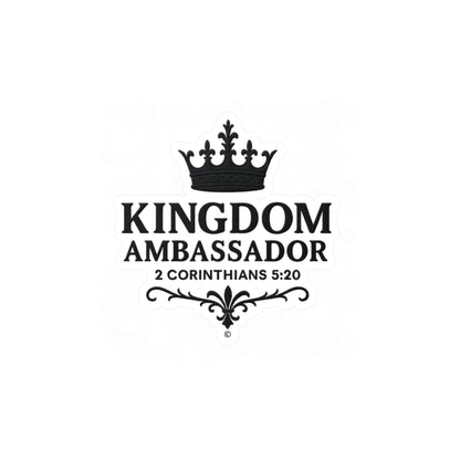 Kingdom Ambassador (Black Lettering) Kiss-Cut Vinyl Decals, Inspirational Wall Art, Faith-Based Gifts, Home Decor - Cross Apparel USA