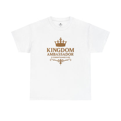 Kingdom Ambassador (Gold Lettering) Tee | Unisex Heavy Cotton Shirt, Faith-Based Apparel, Christian T-Shirt, Inspirational Gift, Scripture Tees