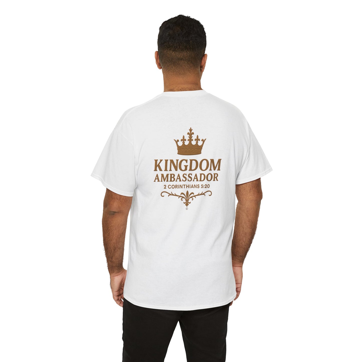Kingdom Ambassador (Gold Lettering) T‑Shirt Tee Clothng Apparel (Smaller Design on from Large Design on Back)