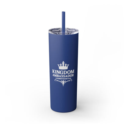 Kingdom Ambassador (White Lettering) Skinny Tumbler with Straw - 20oz Inspirational Drinkware