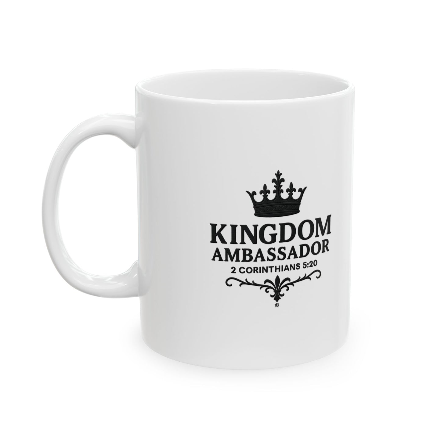 Kingdom Ambassador (Black Lettering) Ceramic Mug, Inspirational Gift, Coffee Cup for Faith, Gift of Believers, Devotional Drinkware (11oz, 15oz)