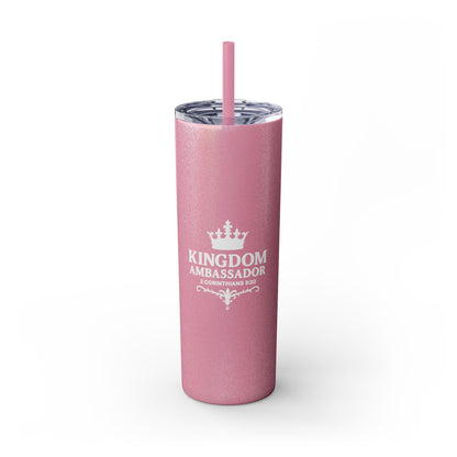Kingdom Ambassador (White Lettering) Skinny Tumbler with Straw - 20oz Inspirational Drinkware