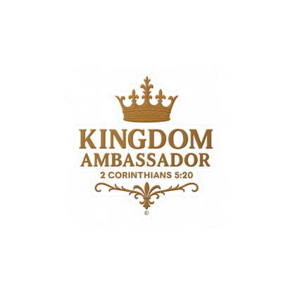 Kingdom Ambassador (Gold Lettering) Kiss-Cut Vinyl Decals, Inspirational Wall Art, Faith-Based Gifts, Home Decor