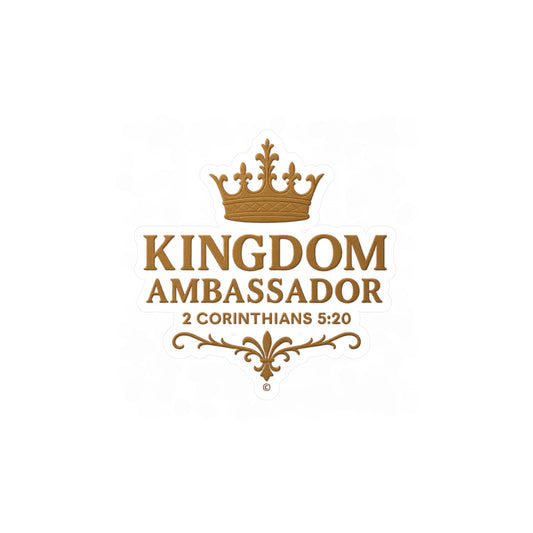 Kingdom Ambassador (Gold Lettering) Kiss-Cut Vinyl Decals, Inspirational Wall Art, Faith-Based Gifts, Home Decor