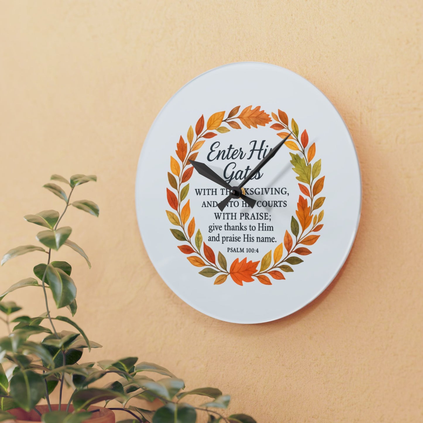 Enter His Gates with Thanksgiving Inspirational Acrylic Wall Clock, Faith-based Gift, Home Accessory