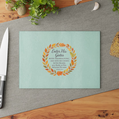 Enter His Gates with Thanksgiving Glass Cutting Board with Scripture Design