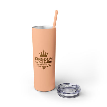 Kingdom Ambassador (Gold Lettering) Skinny Tumbler with Straw - 20oz Inspirational Drinkware