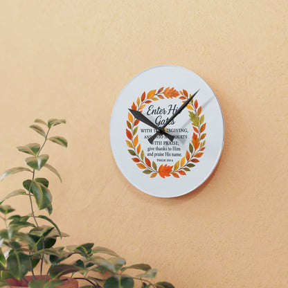 Enter His Gates with Thanksgiving Inspirational Acrylic Wall Clock, Faith-based Gift, Home Accessory