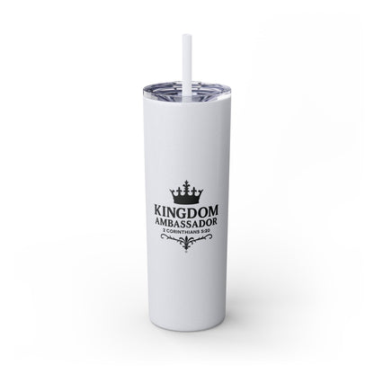 Kingdom Ambassador (Black Lettering) Stylish Skinny Tumbler with Straw, 20oz - Perfect Gift for Believers, Travel Mug, Insulated Drinkware, Inspirational Cup - Cross Apparel USA