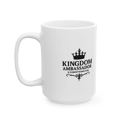 Kingdom Ambassador (Black Lettering) Ceramic Mug, Inspirational Gift, Coffee Cup for Faith, Gift of Believers, Devotional Drinkware (11oz, 15oz) - Cross Apparel USA