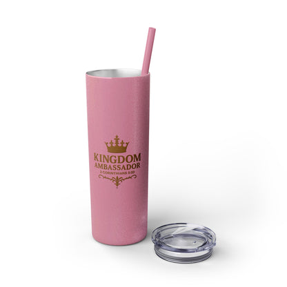 Kingdom Ambassador (Gold Lettering) Skinny Tumbler with Straw - 20oz Inspirational Drinkware