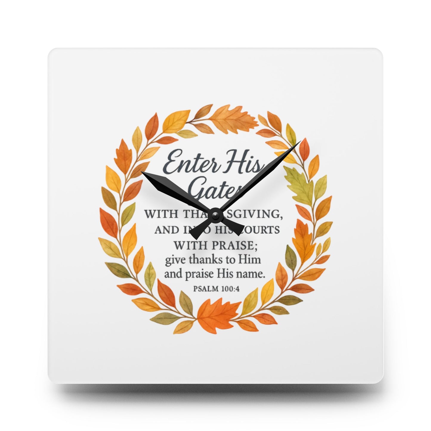 Enter His Gates with Thanksgiving Inspirational Acrylic Wall Clock, Faith-based Gift, Home Accessory