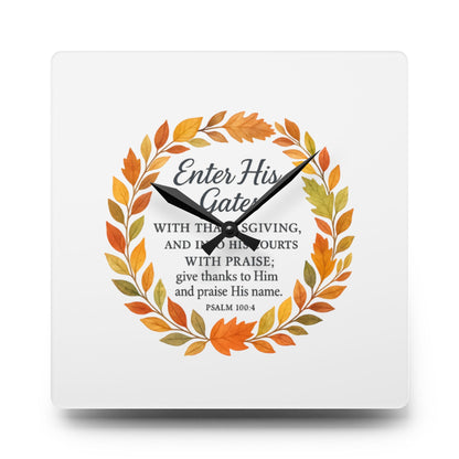 Enter His Gates with Thanksgiving Inspirational Acrylic Wall Clock, Faith-based Gift, Home Accessory