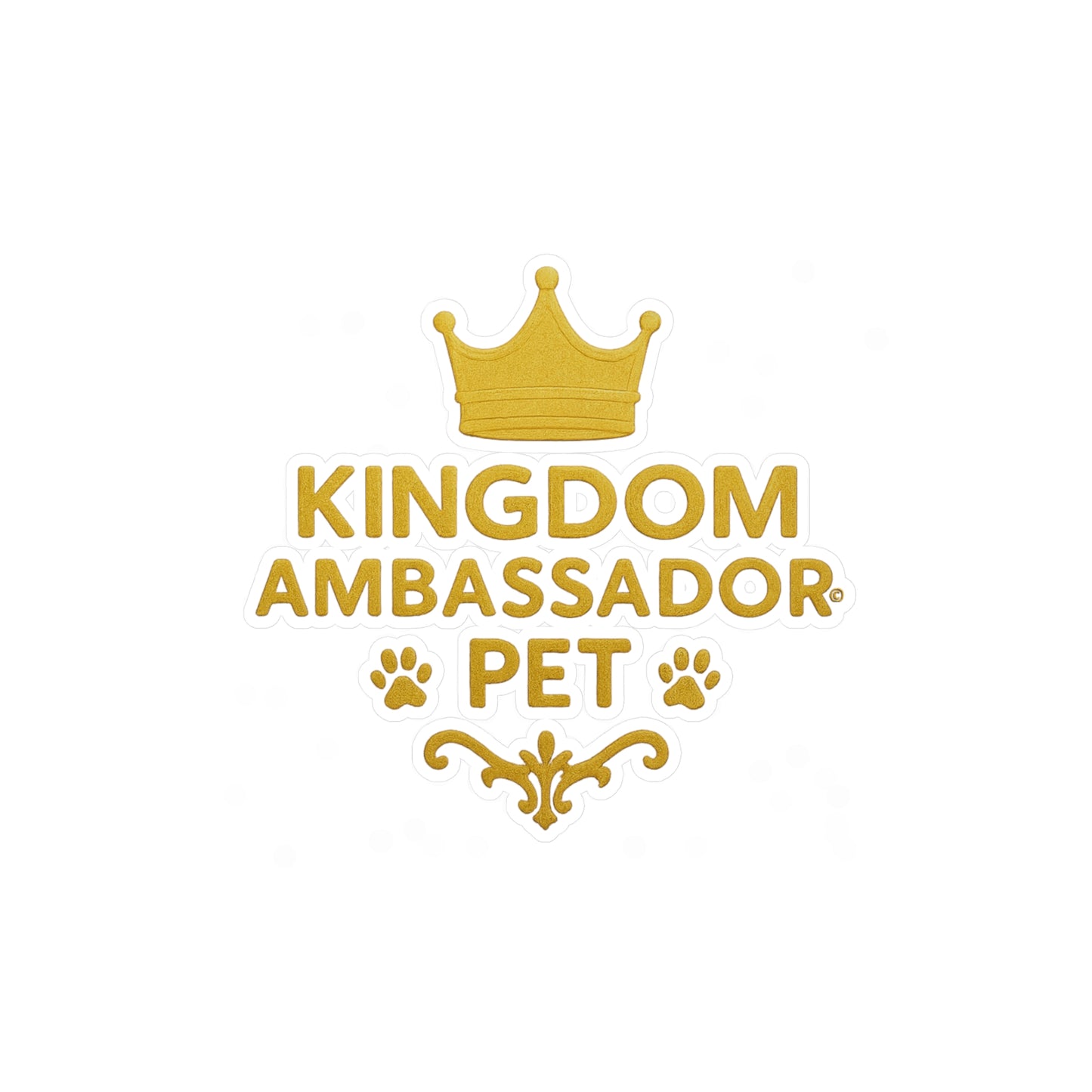 Kingdom Ambassador Pet (Gold Lettering) Kiss-Cut Vinyl Decals