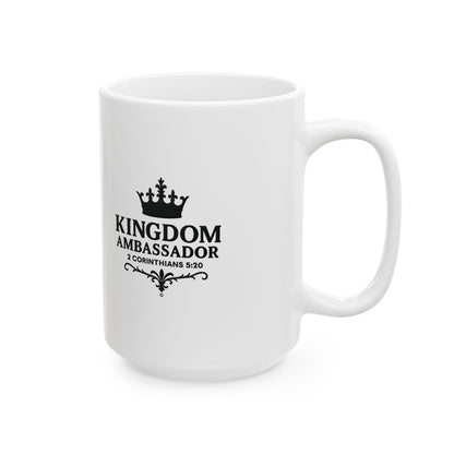 Kingdom Ambassador (Black Lettering) Ceramic Mug, Inspirational Gift, Coffee Cup for Faith, Gift of Believers, Devotional Drinkware (11oz, 15oz)