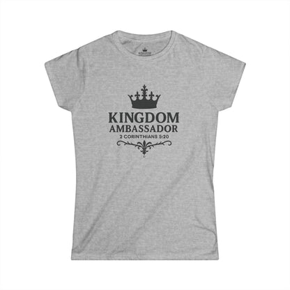 Kingdom Ambassador (Black Lettering) Women's Softstyle Tee