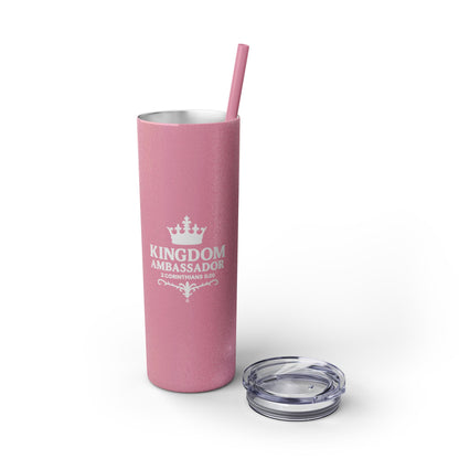 Kingdom Ambassador (White Lettering) Skinny Tumbler with Straw - 20oz Inspirational Drinkware