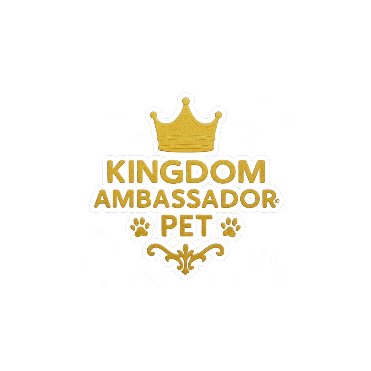 Kingdom Ambassador Pet (Gold Lettering) Kiss-Cut Vinyl Decals